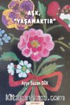 Aşk, Yaşamaktır
