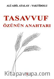 Tasavvuf Özünün Anahtarı
