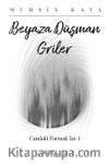 Beyaza Düşman Griler / Candaki Parmak İzi 1