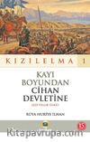 Kızılelma 1 / Kayı Boyundan Cihan Devletine (623 Yıllık Ülkü)