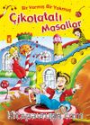 Bir Varmış Bir Yokmuş Çikolatalı Masallar (Fleksi Cilt)