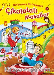 Bir Varmış Bir Yokmuş Çikolatalı Masallar (Fleksi Cilt)