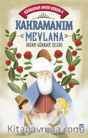 Kahramanım Mevlana / Kahraman Avcısı Kerem 5