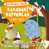 Karadaki Hayvanlar - Ara Bul / Allah Ne Güzel Yaratmış