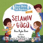 Selamın Gücü - Güzel Dinim Tatlı Değerlerim