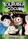 Youtuber Çocuk: Kostüm Çılgınlığı