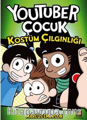 Youtuber Çocuk: Kostüm Çılgınlığı