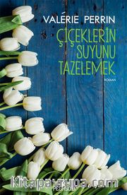 Çiçeklerin Suyunu Tazelemek