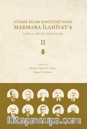 Yüksek İslam Enstitüsü’nden Marmara İlahiyat’a (Cilt 2) <br /> İlim ve İrfan Yolcuları