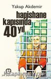Hapishane Kapısında 40 Yıl