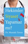 Hekimler Siyaset Yapamaz mı?