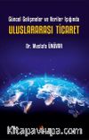 Güncel Gelişmeler ve Veriler Işığında Uluslararası Ticaret