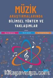 Müzik Araştırmalarında Bilimsel Yöntem ve Yaklaşımlar