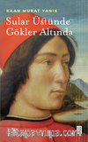 Sular Üstünde Gökler Altında