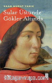 Sular Üstünde Gökler Altında