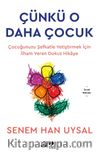 Çünkü O Daha Çocuk