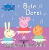 Peppa Pig Bale Dersi