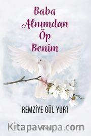 Baba Alnımdan Öp Benim