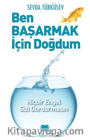 Ben Başarmak İçin Doğdum