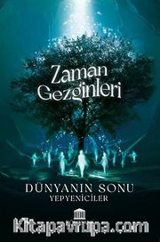 Zaman Gezginleri <br /> Dünyanın Sonu