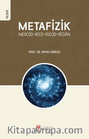 Metafizik <br /> Mevcûd-Vecd-Vücûd-Vicdan