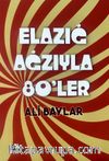 Elazığ Ağzıyla Seksenler
