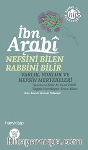 Nefsini Bilen Rabbini Bilir <br /> Varlık Yokluk ve Nefsin Mertebeleri