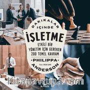 Dakikalar İçinde İşletme <br /> Etkili Bir Yönetim İçin Gereken 200 Temel Kavram