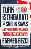 Türk İstihbaratı ve Soğuk Savaş & ABD ve İngiltere Arasında Türk Gizli Servisi