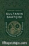 Sultanın Saatçisi & Meyer Saatlerinin Asırlık Öyküsü