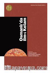 Osmanlı’da İlm-i Kelam Alimler, Eserler, Meseleler