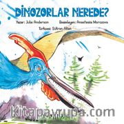 Dinozorlar Nerede?