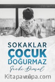 Sokaklar Çocuk Doğurmaz