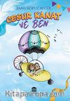 Cesur Kanat ve Ben