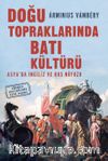 Doğu Topraklarında Batı Kültürü & Asya’da İngiliz ve Rus Nüfuzu