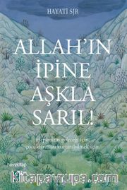 Allah'ın İpine Aşkla Sarıl!