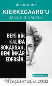 Kierkegaard’u Nasıl Okumalıyız?