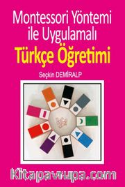 Montessori Yöntemi İle Uygulamalı Türkçe Öğrenimi