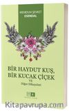 Bir Haydut Kuş, Bir Kucak Çiçek ve Diğer Hikayeler