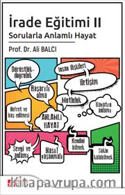 İrade Eğitimi 2 / Sorularla Anlamlı Hayat