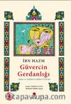 Güvercin Gerdanlığı ( Renkli & Resimli ) & Aşkın ve Âşıkların Hâlleri Üzerine