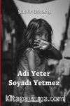 Adı Yeter, Soyadı Yetmez