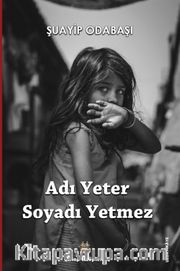 Adı Yeter, Soyadı Yetmez