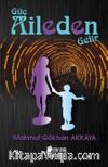 Güç Aileden Gelir