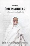 Ömer Muhtar & Batı Emperyalizmine Karşı Direniş Hareketi