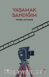 Yaşamak Sandığım