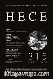 Hece Dergisi Sayı: 315 Mart 2023 Aylık Edebiyat Dergisi Dosya: