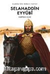 Kudüs’ün İkinci Fatihi Selahaddin Eyyûbî