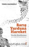 Barış Yurduna Hareket & Yüceliş Manifestosu: Yeni ve Başka Bir Dünya Mümkündür