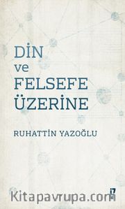 Din ve Felsefe Üzerine